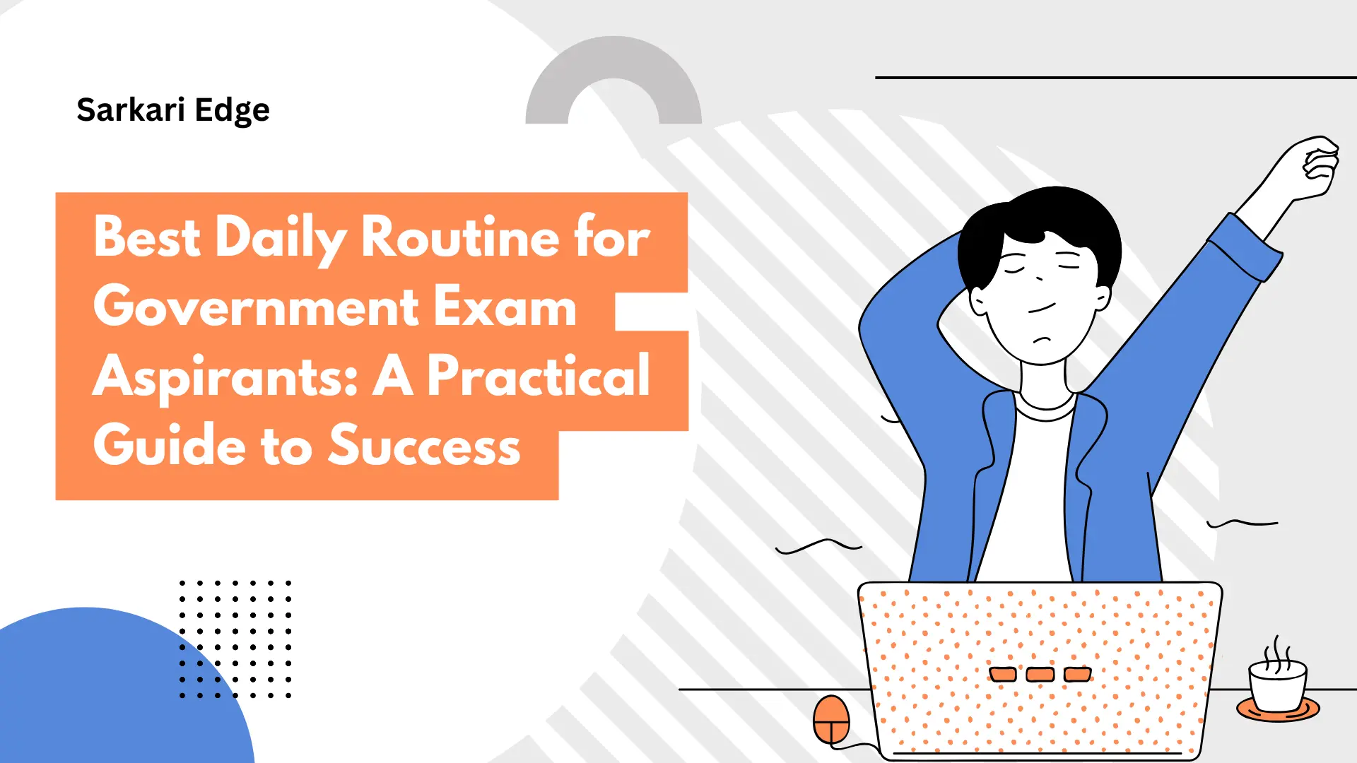 Best Daily Routine for Government Exam Aspirants: A Practical Guide to Success